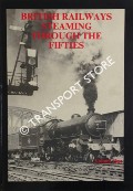 Book cover of British Railways Steaming Through The Fifties  by HANDS, Peter & RICHARDS, Colin 
